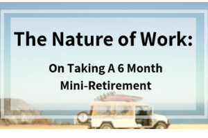 How I took a Mini work retirement