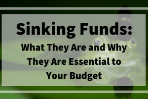 Sinking funds are essential to your budget